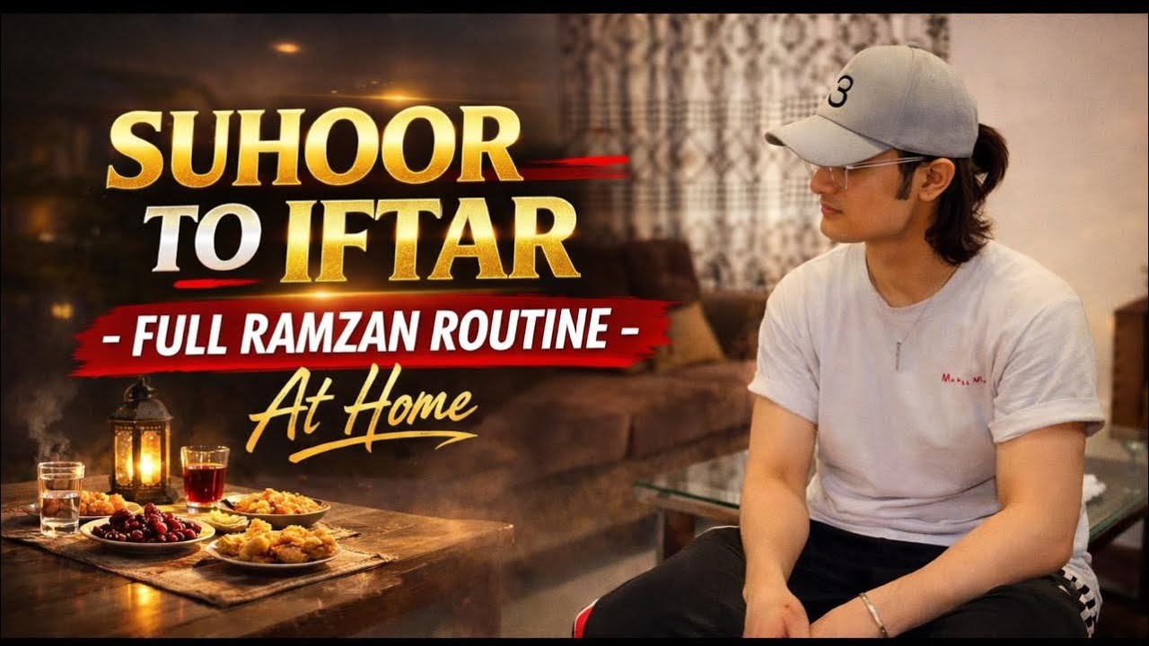 Suhoor to iftar- Full Ramzan Routine at Home.