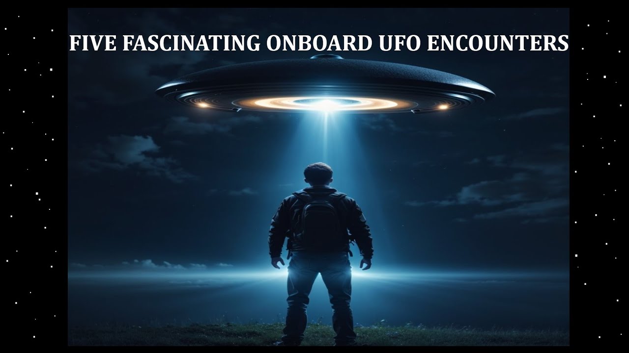 Five Fascinating Onboard UFO Encounters