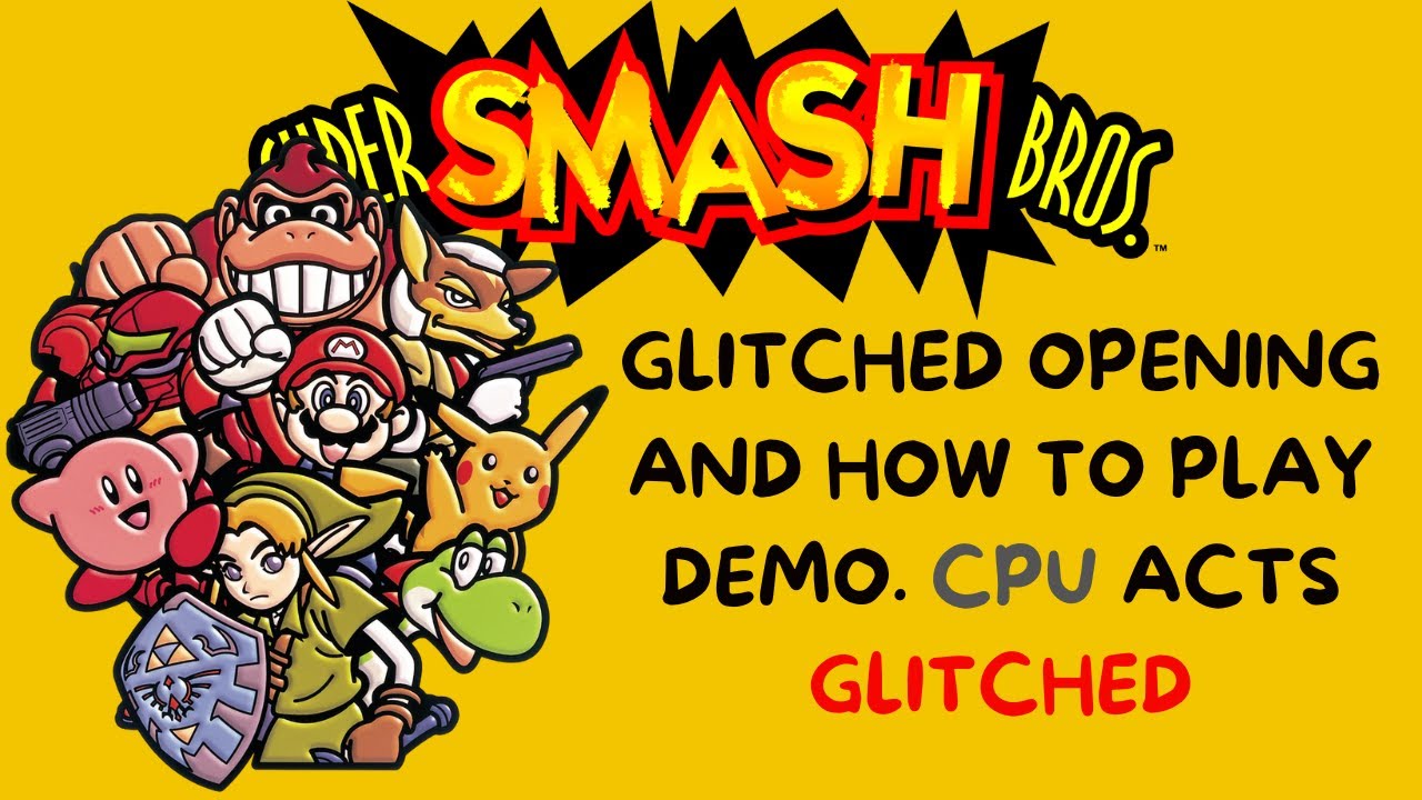 Super Smash Bros. Glitched opening and how to play Demo CPU GLITCH.