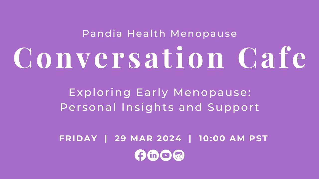 Conversation Cafe: Exploring Early Menopause with Dr. Catherine Hansen & Siobhan O’Sullivan