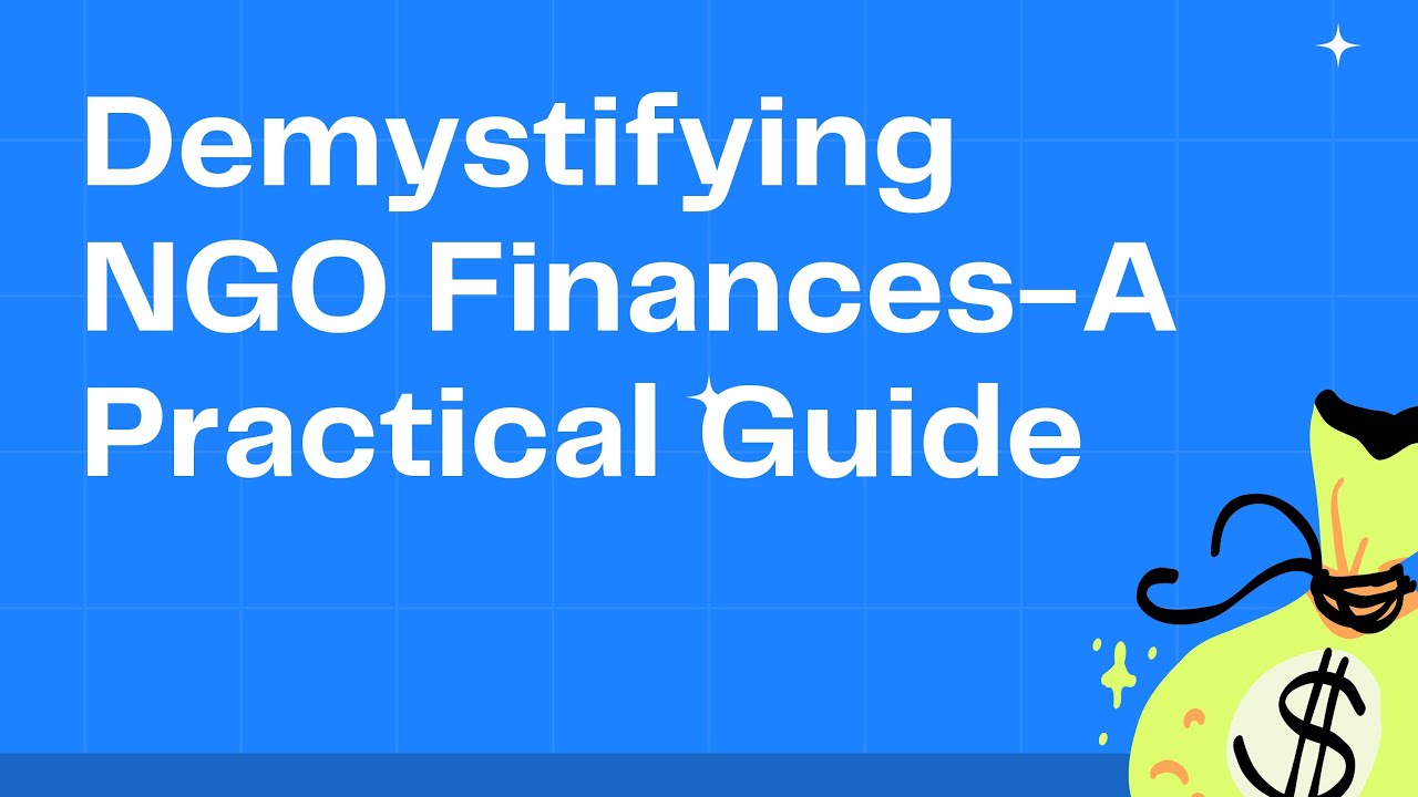 Demystifying NGO Finances-A Practical Guide