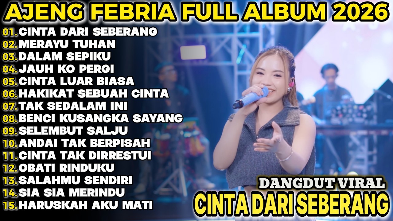 CINTA DARI SEBERANG  AJENG FEBRIA TERBARU FULL ALBUM KOPLO DANGDUT!!!ACC KOPLO