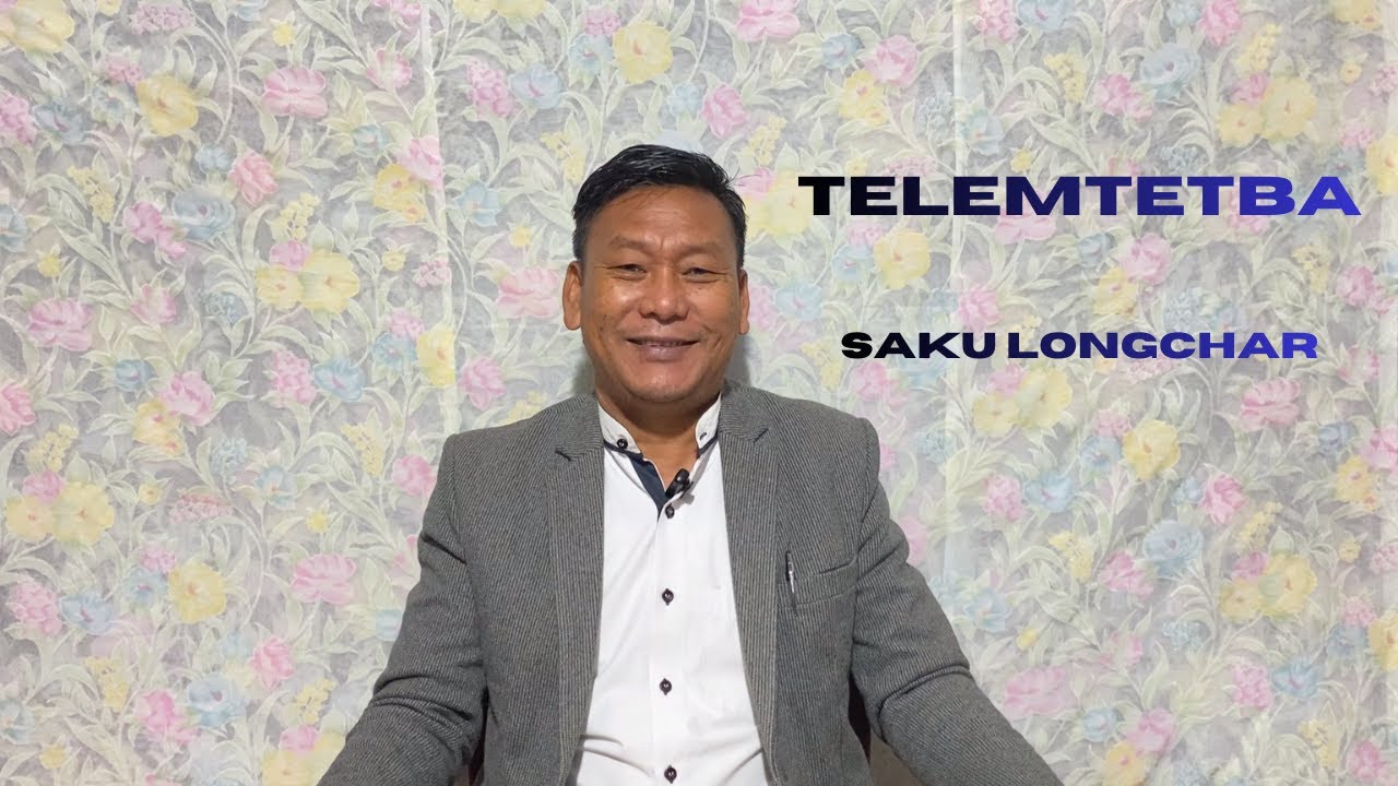 Telemtetba | SAKU LONGCHAR