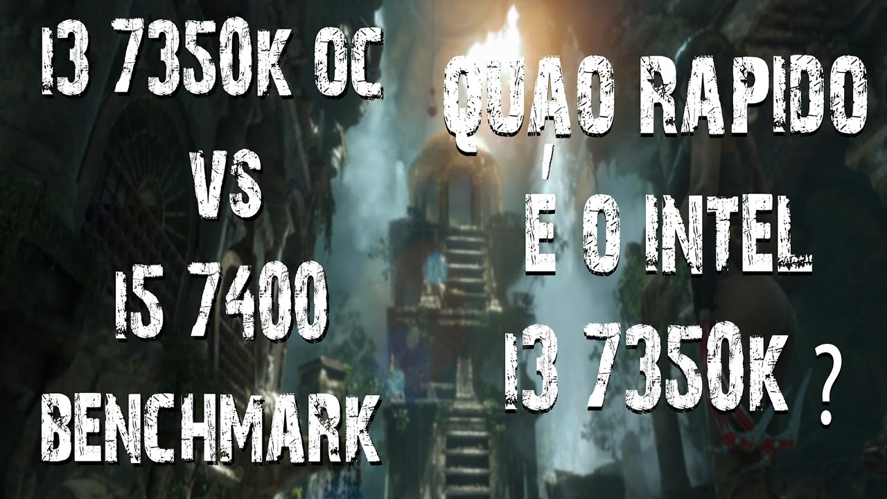 Testes Comparativos Intel Core i3 7350K vs Intel Core i5 7400 - Kaby Lake Generation