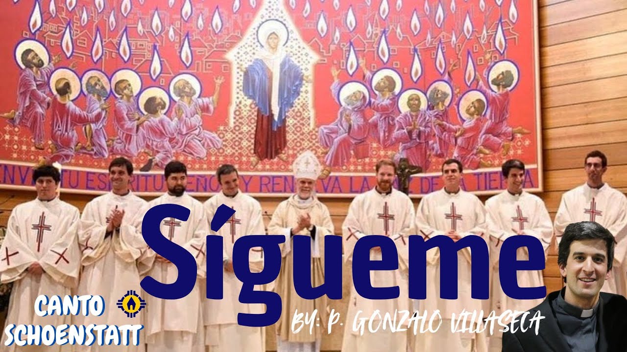 Sígueme - Canto Schoenstatt - Virgen de Schoenstatt - Santuario de Schoenstatt - Padre Kentenich
