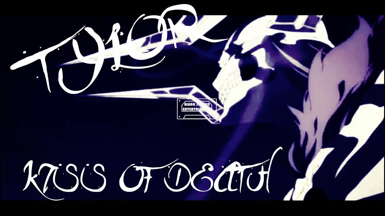 TYLOR -  KISS OF DEATH