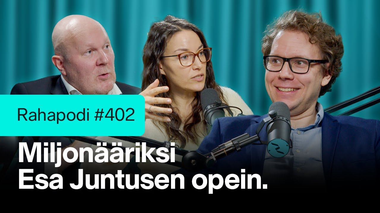 Miljonääriksi Esa Juntusen opein | Rahapodi 402