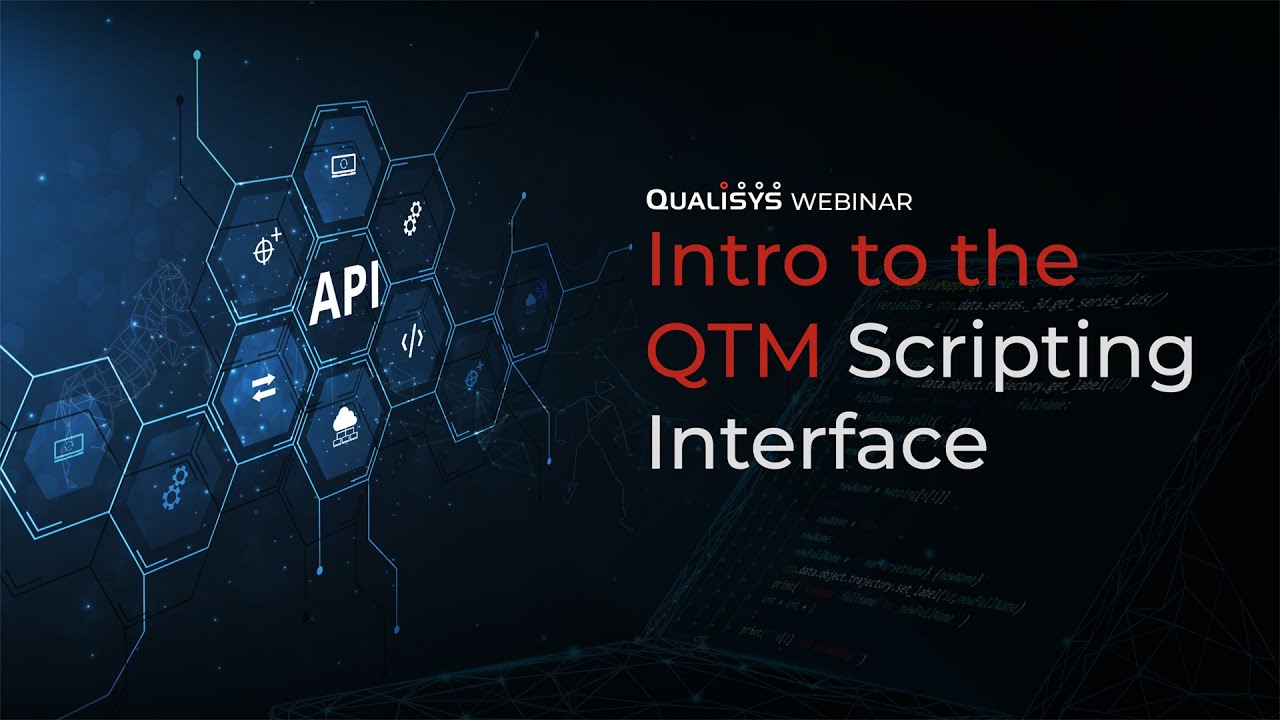 Qualisys Webinar - Intro to Scripting in QTM