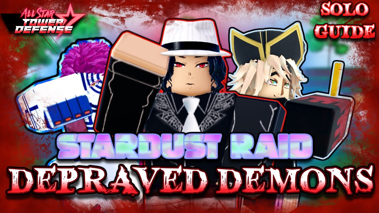 Depraved Demonzone Solo Guide | All Star Tower Defense