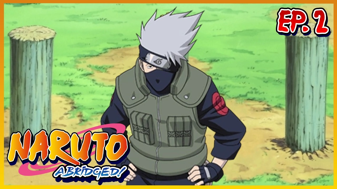 Naruto Abridged Ep. 2