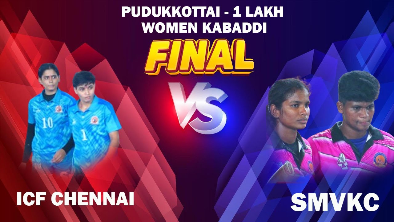 FINAL - ICF CHENNAI (vs) SMVKC  || PUDUKKOTTAI WOMENS KABADDI MATCH || 1 LAKH
