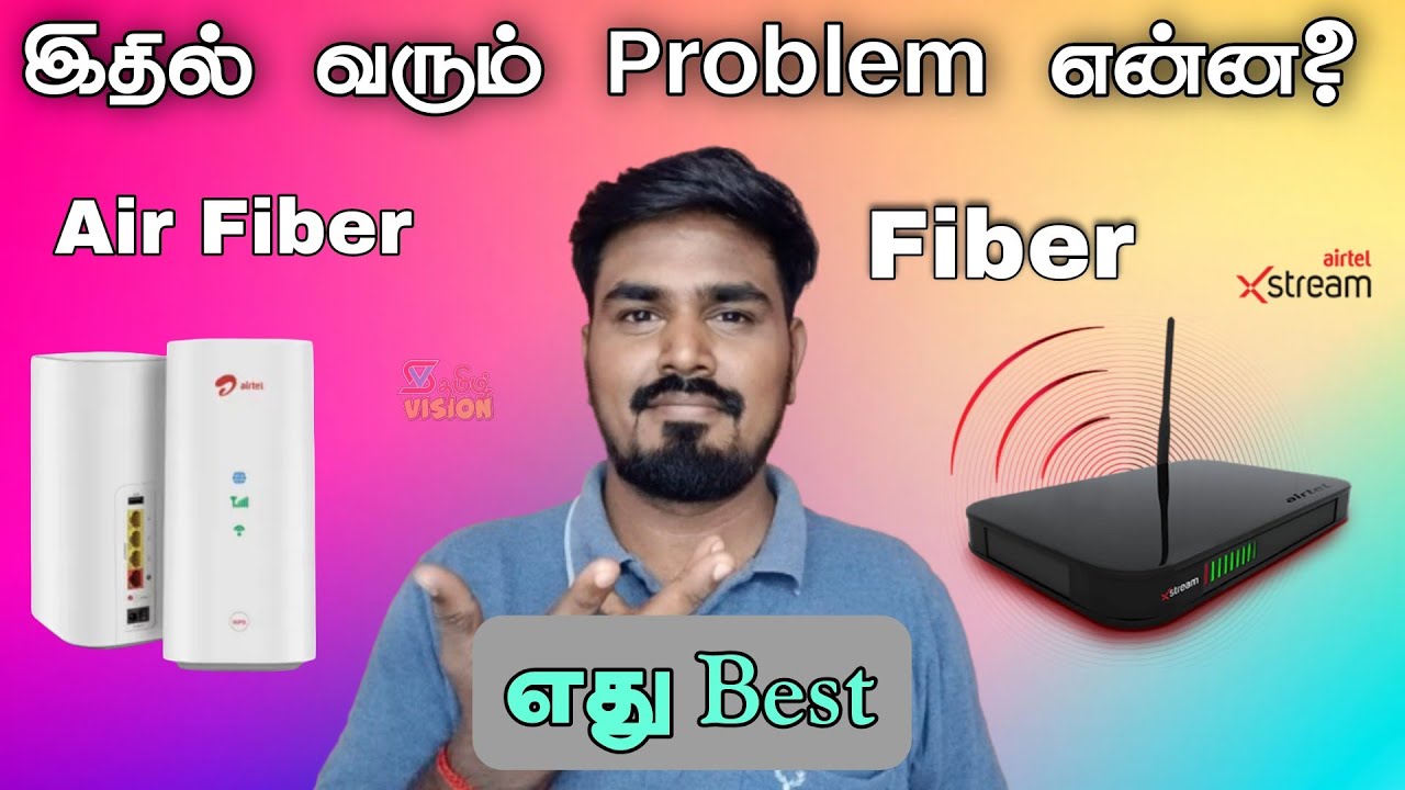 Airtel Xstream Fiber Vs Airfiber Which is Best Comparison In Tamil 2025