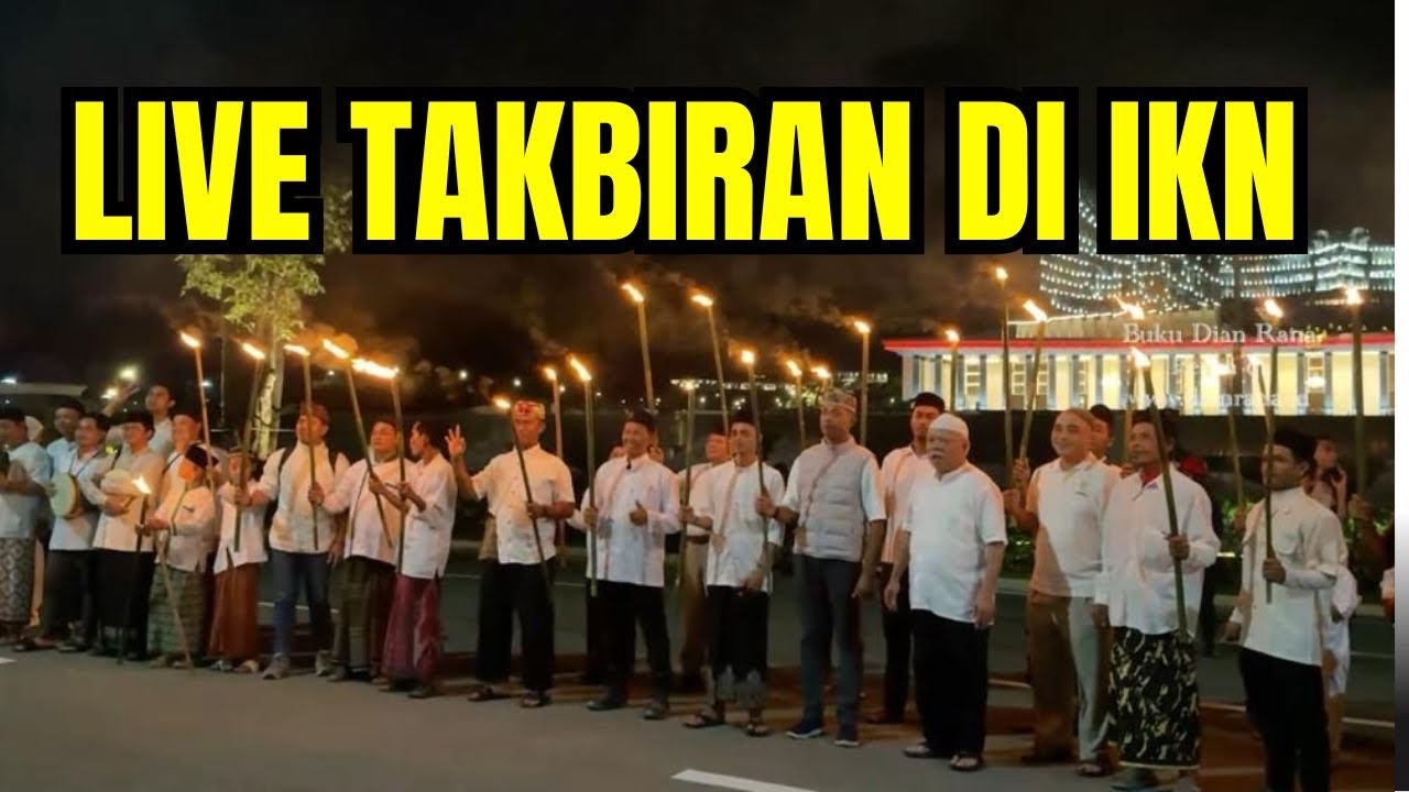 PERDANA di IKN Pawai Obor malam TAKBIRAN DI IKN bareng Dian Rana