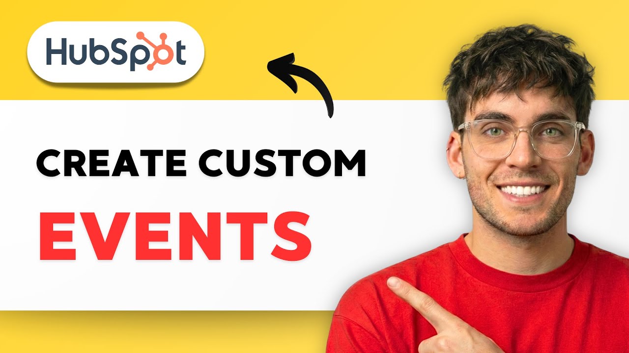How to Create Custom Events in HubSpot [2026 Full Guide]