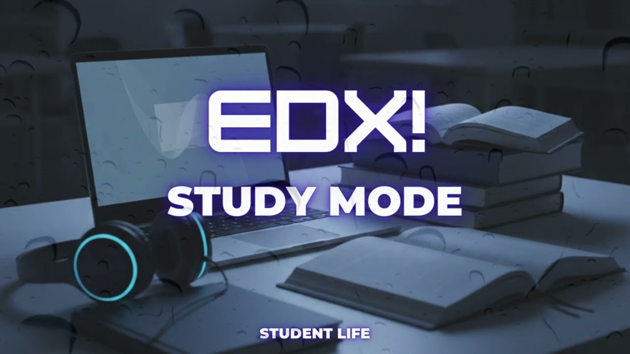 STUDY MODE 🎧 | Focus Music for Students | Coding, Reading, Late Night Study | EDX!