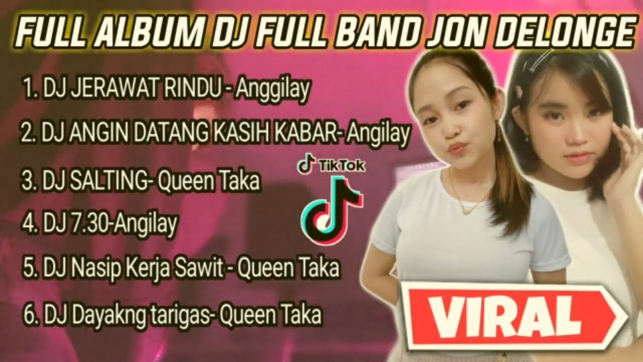 FULL ALBUM DJ DAYAK JON DELONGE (VIRAL DI TIK TOK JERAWAT RINDU )