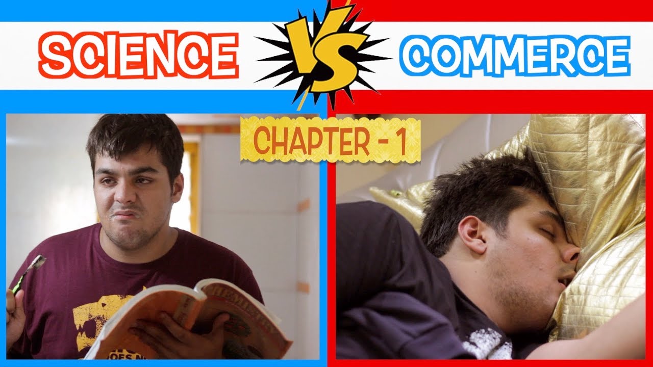 Science Vs Commerce | Chapter 1 | Ashish Chanchlani
