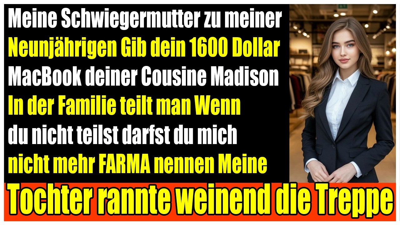 Schwiegermutter drohte meiner 9-Jährigen Für 1.600 Dollar teile ich dein MacBook, sonst