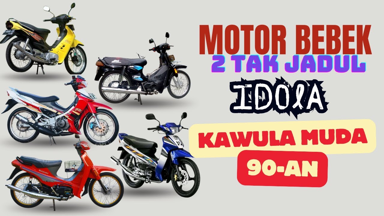 MOTOR BEBEK 2 TAK JADUL, Idola Kawula Muda 90-an