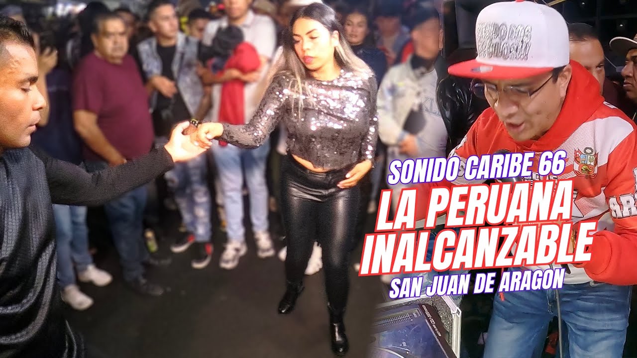 👉 La Peruana Inalcanzable | Sonido Caribe 66 | San Juan De Aragon | Org. Inalcanzables