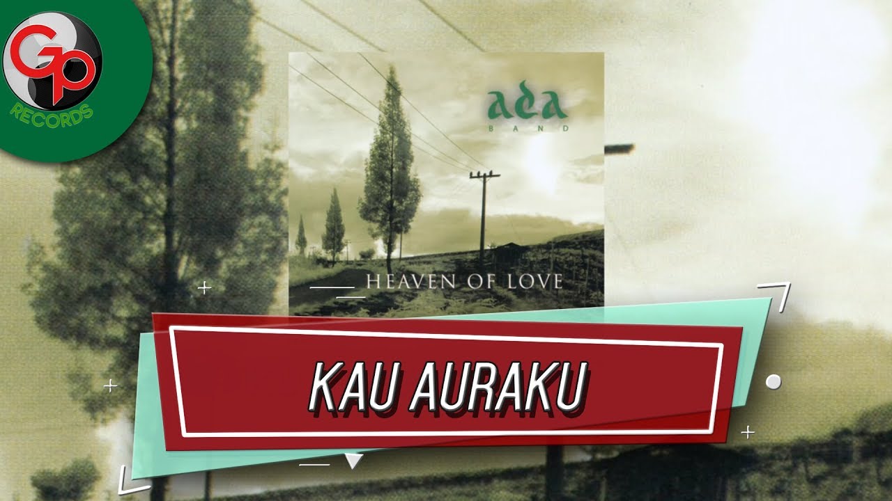 Ada Band - Kau Auraku (Official Audio Lyric)