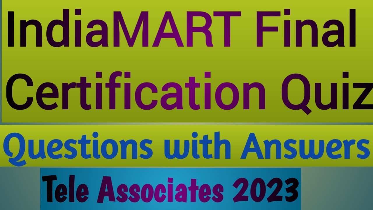 IndiaMART Final Certification Answers |  IndiaMART Tele Associate Final Certification Quiz Answers |