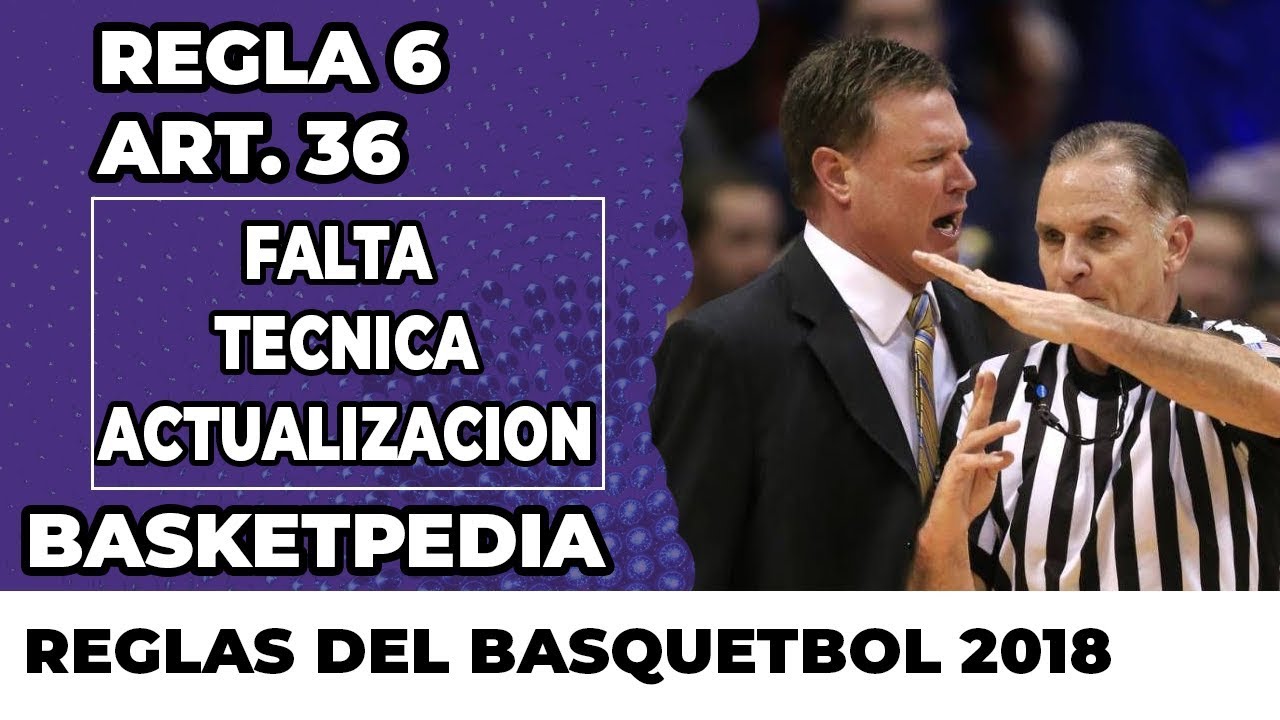 FALTA TÉCNICA | REGLAS DEL BASQUETBOL FIBA 2018 | ACTUALIZACIÓN FIBA