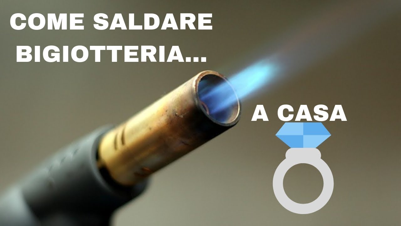 Come saldare bigiotteria...anche a casa