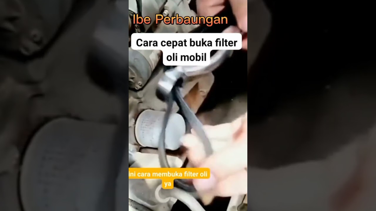 Cara Cepat Membuka Filter Oli Mobil