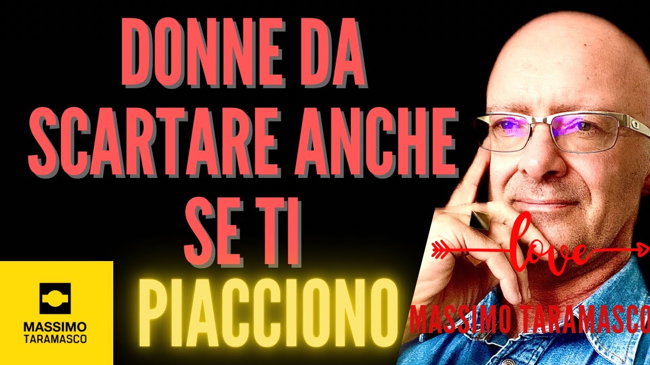 Donne da SCARTARE Immediatamente anche se Ti Piacciono (Se sei un uomo di qualit&agrave;)