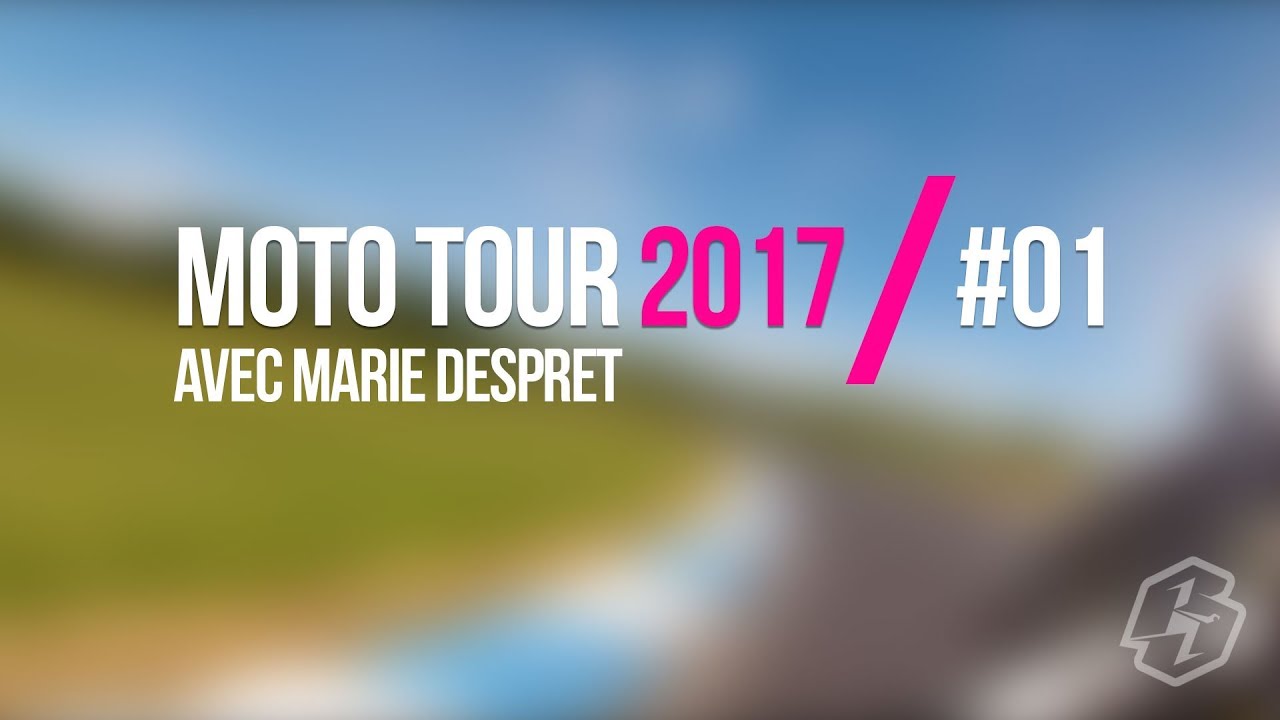 Objectif Moto Tour 2017 #01 avec Marie Despret et La B&eacute;canerie
