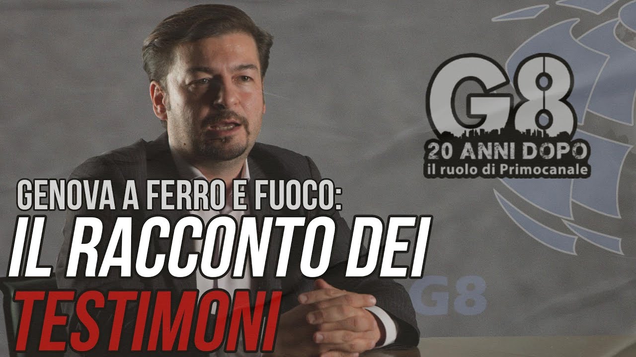 G8, 20 anni dopo, il ruolo di Primocanale - Genova a ferro e fuoco: il racconto dei testimoni