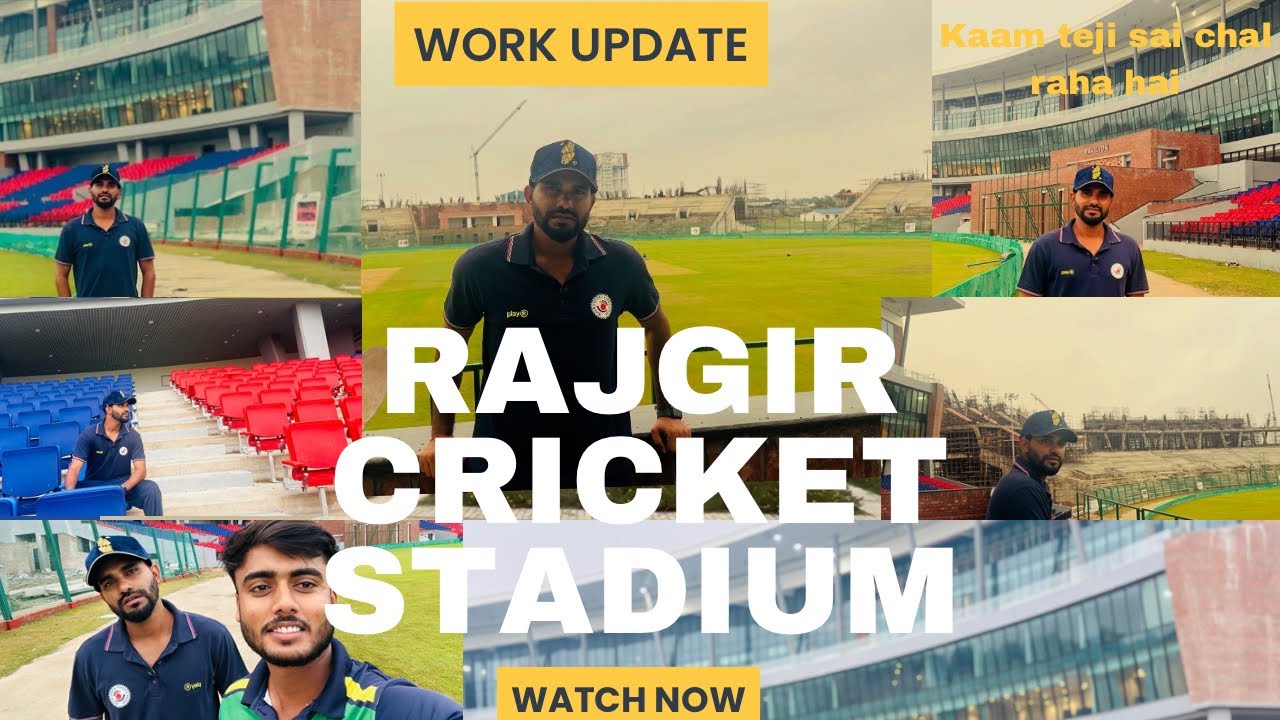 Complete work update video of Rajgir international Cricket Stadium #rajgircricketstadium #ausvsind 