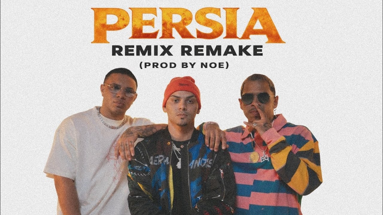 Persia Remix – Remake (Prod. by Noe)