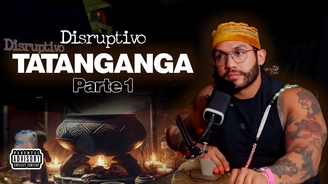 DISRUPTIVO #20 - TATANGANGA Parte 1, el palo mayombe, la historia, el origen, la familia, mi antes