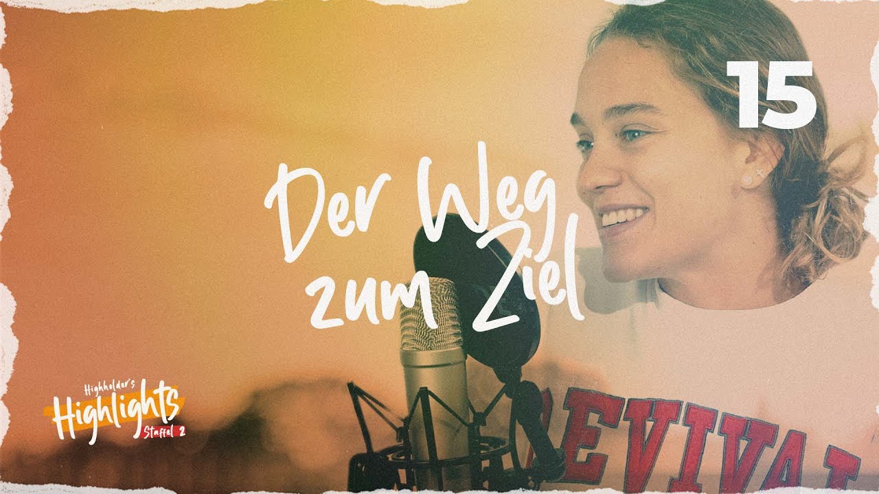 Highholder's Highlights | Der Weg zum Ziel