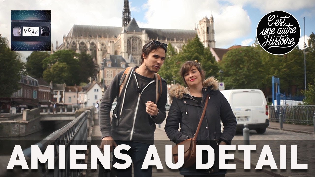 Amiens au d&eacute;tail - Ft. STUDIO VRAC