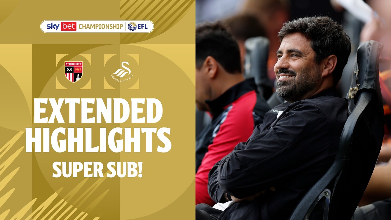 SUPER SUB! | Stoke City v Swansea City extended highlights