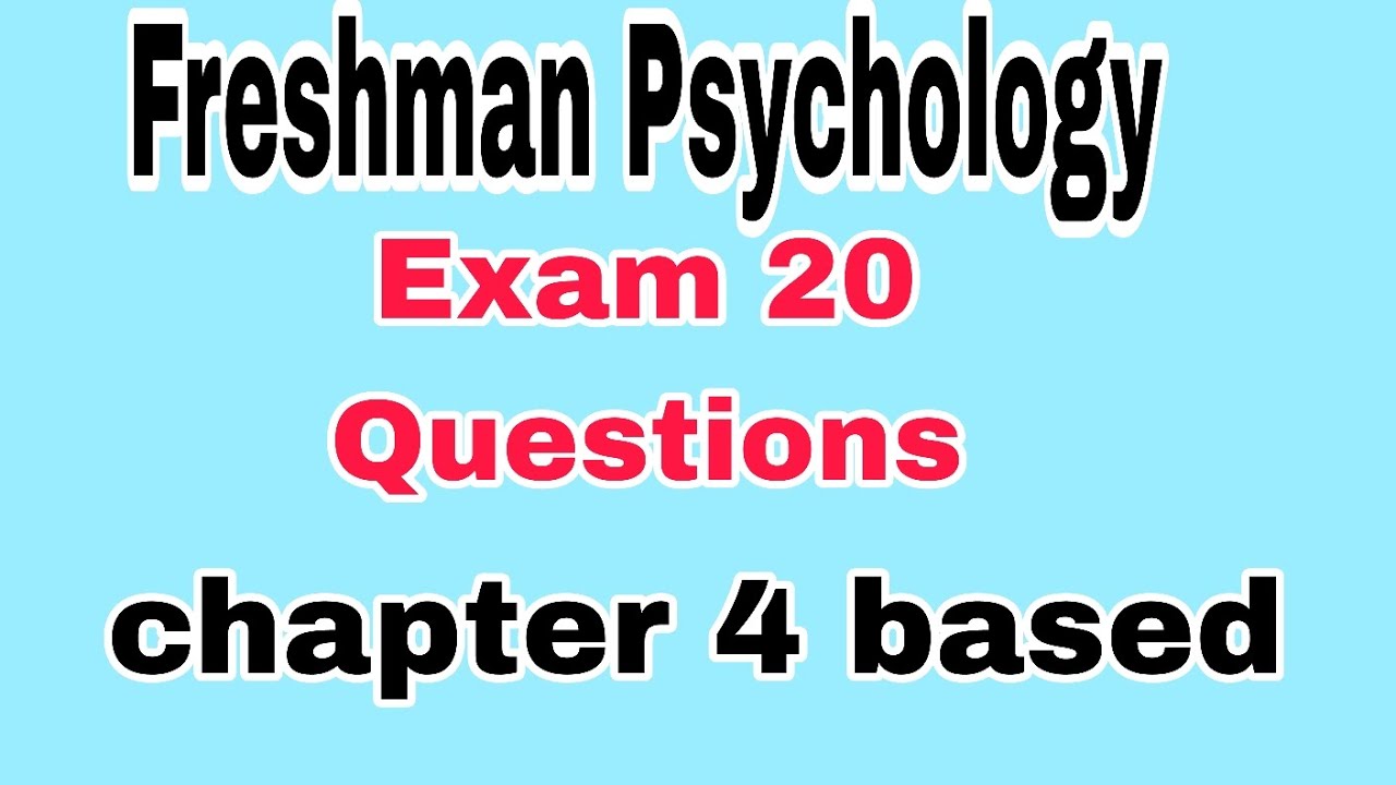 Freshman psychology final exam chapter 4 based questions part15