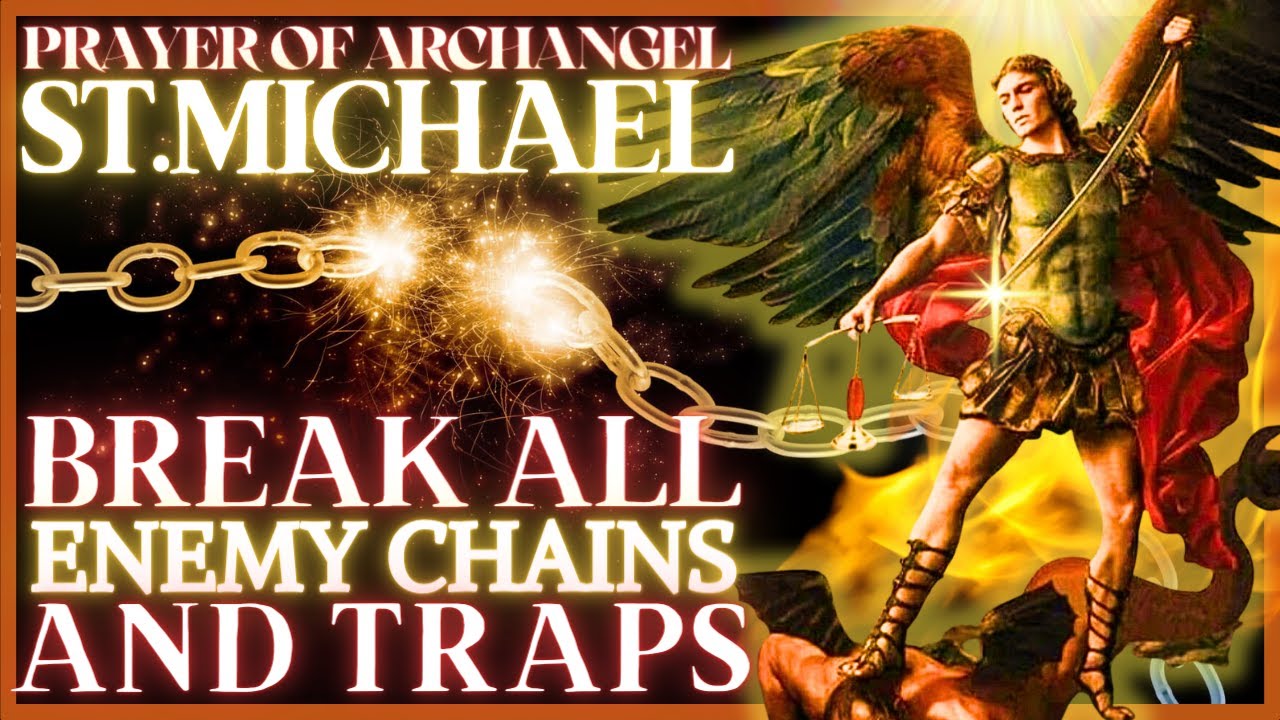 PRAYER TO SAINT MICHAEL THE ARCHANGEL TO ASK FOR PROTECTION AGAINST ALL THE ENEMY&rsquo;S TRAPS AND SNARES