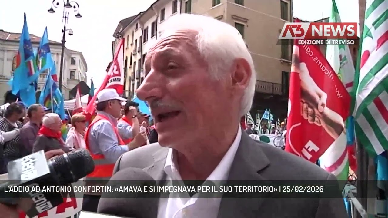 L'ADDIO AD ANTONIO CONFORTIN: «AMAVA E SI IMPEGNAVA PER IL SUO TERRITORIO» | 25/02/2026