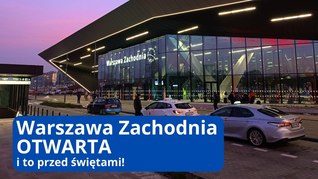 Wyrobili się przed świętami! | Warszawa Zachodnia otwarta [film bez oficjalnego otwarcia]