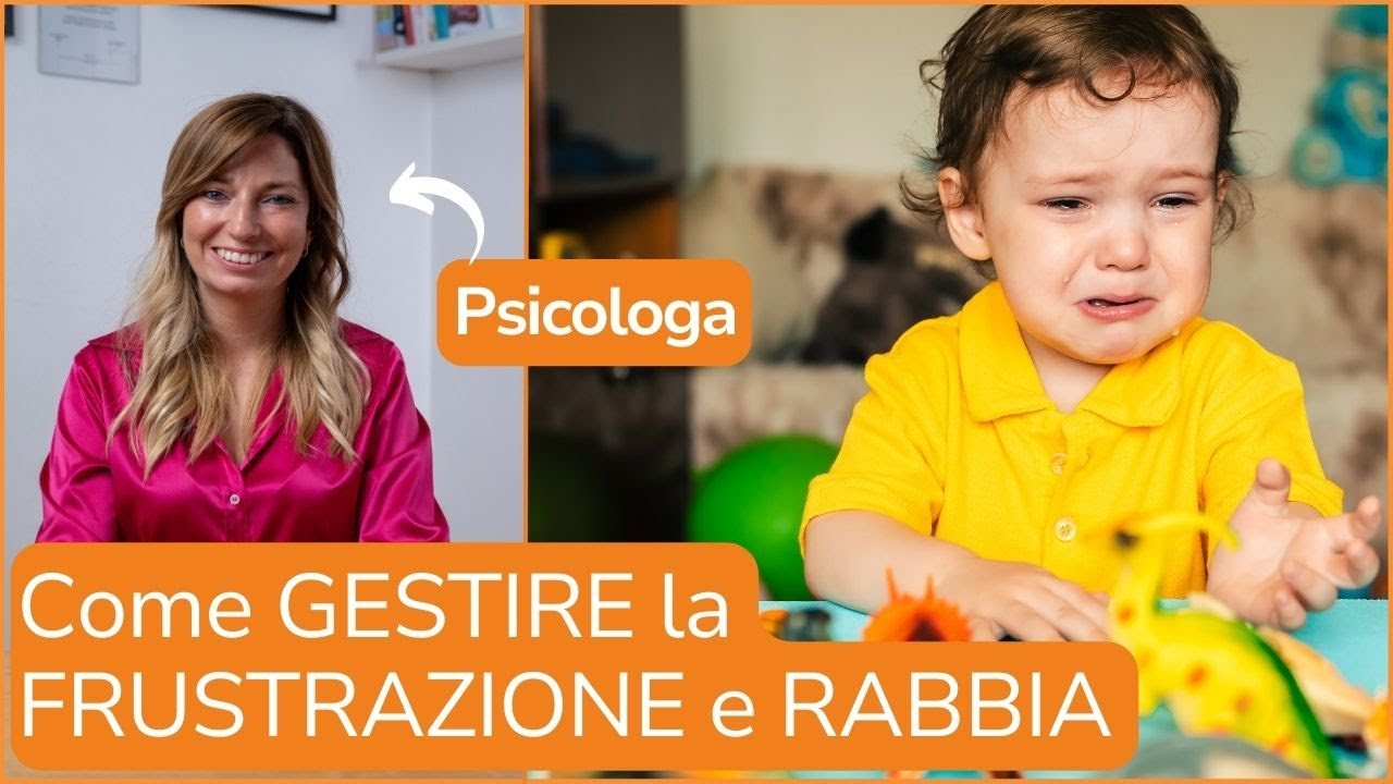 FRUSTRAZIONE e RABBIA nei BAMBINI: Come gestirle al meglio | I consigli della psicologa