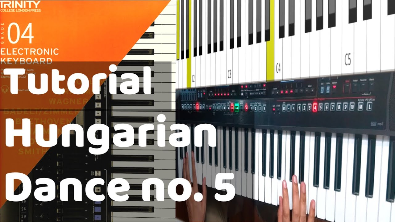 Hungarian Dance no. 5 | Grade 4 Electronic Keyboard Trinity Exam 2019 -2022 syllabus