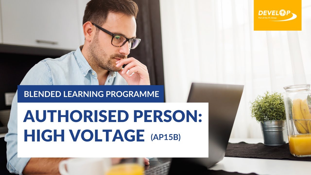 Authorised Person: High Voltage (AP15b) - Blended Learning Programme. Delivered by Develop Training.