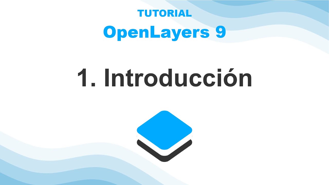 OpenLayers 9 - 01 Introducci&oacute;n