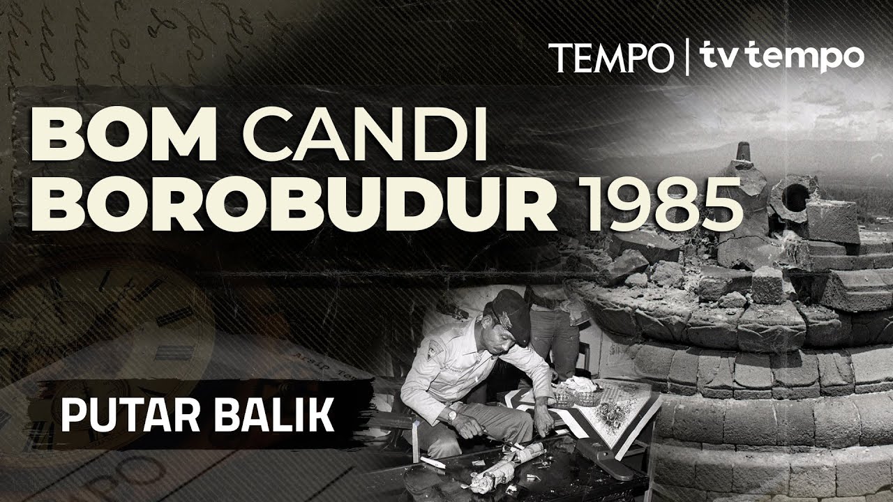 Teror Bom di Candi Borobudur | PUTAR BALIK