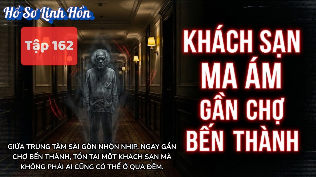HỒ SƠ 162 - KHÁCH SẠN KHÔNG NGỦ GẦN CHỢ BẾN THÀNH