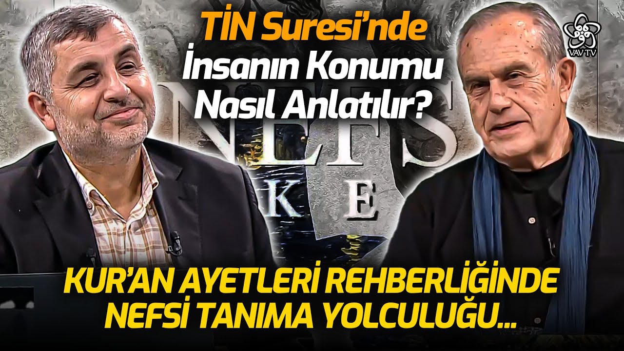 Kur'an Ayetleri Rehberliğinde Nefsi Tanıma Yolculuğu.... - Nefs &Uuml;lkesi | VAV TV (1. B&ouml;l&uuml;m)