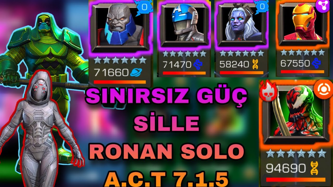 A.C.T 7.1.5 SINIRSIZ G&Uuml;&Ccedil; + SİLLE || RONAN || SOLO MARVEL CONTEST OF CHAMPİONS